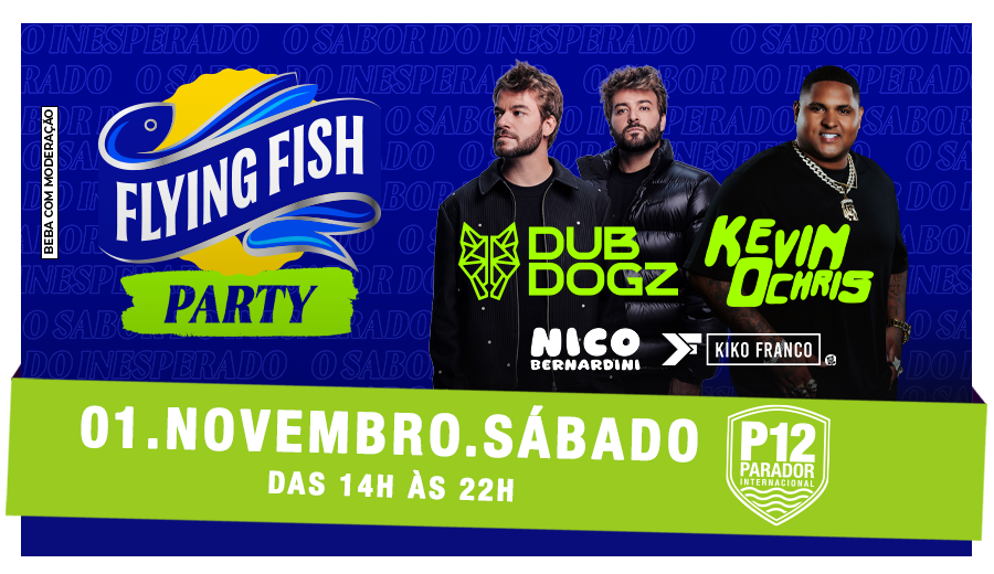 FLYING FISH PARTY COM DUBDOGZ E KEVIN O CHRIS