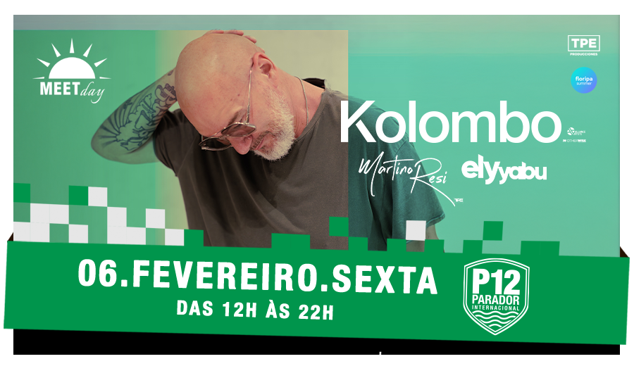 MEET DAY COM KOLOMBO | P12 JURERÊ 6 de fevereiro de 2026 P12 Jurerê - Parador 12 - Florianópolis