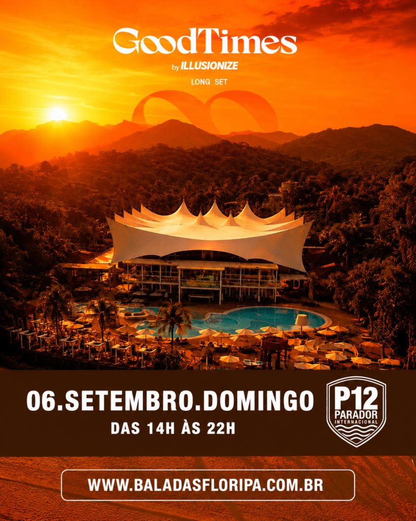GOODTIMES BY ILLUSIONIZE | P12 JURERÊ 6 de setembro de 2026 P12 Jurerê - Parador 12 - Florianópolis