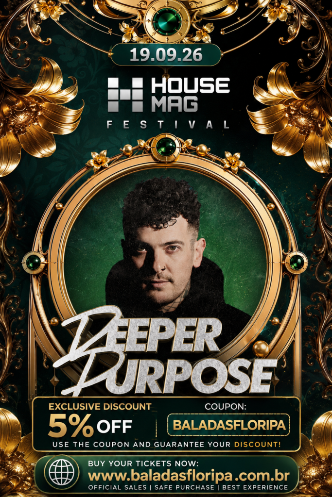 Atrações House Mag Festival 2026 15 Deeper Purpose House Mag Festival