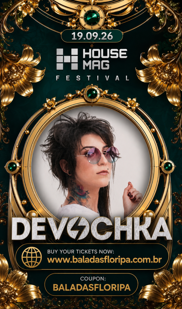 Atrações House Mag Festival 2026 13 Devochka House Mag Festival
